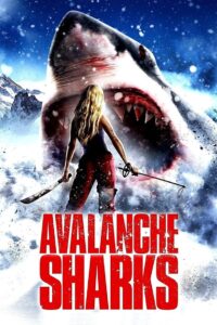 Avalanche Sharks (2014) ฉลามหิมะล้านปี