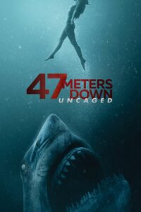 47 Meters Down Uncaged (2019) ดิ่งลึกสุดนรก